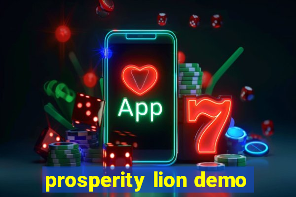 prosperity lion demo